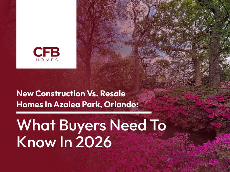 new construction vs resale homes in azalea park