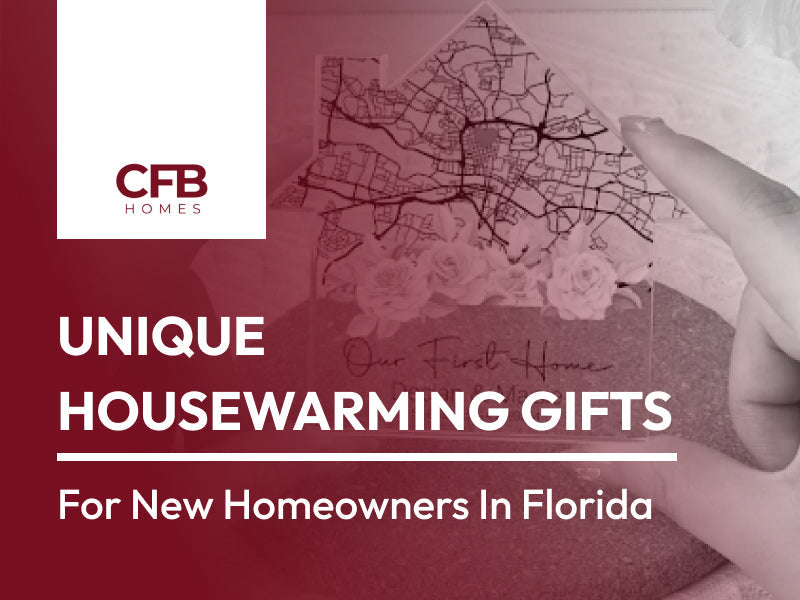 Unique Housewarming Gifts for New Homeowners in Florida