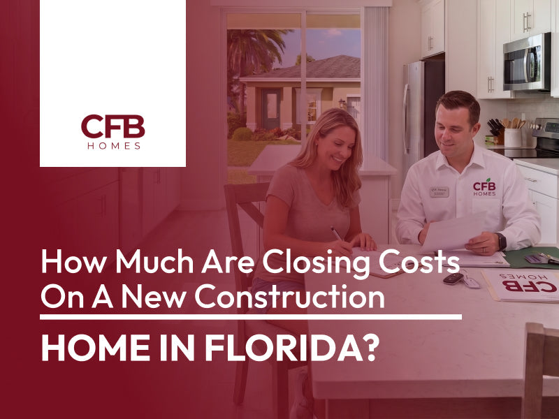 How Much Are Closing Costs on a New Construction Home in Florida?
